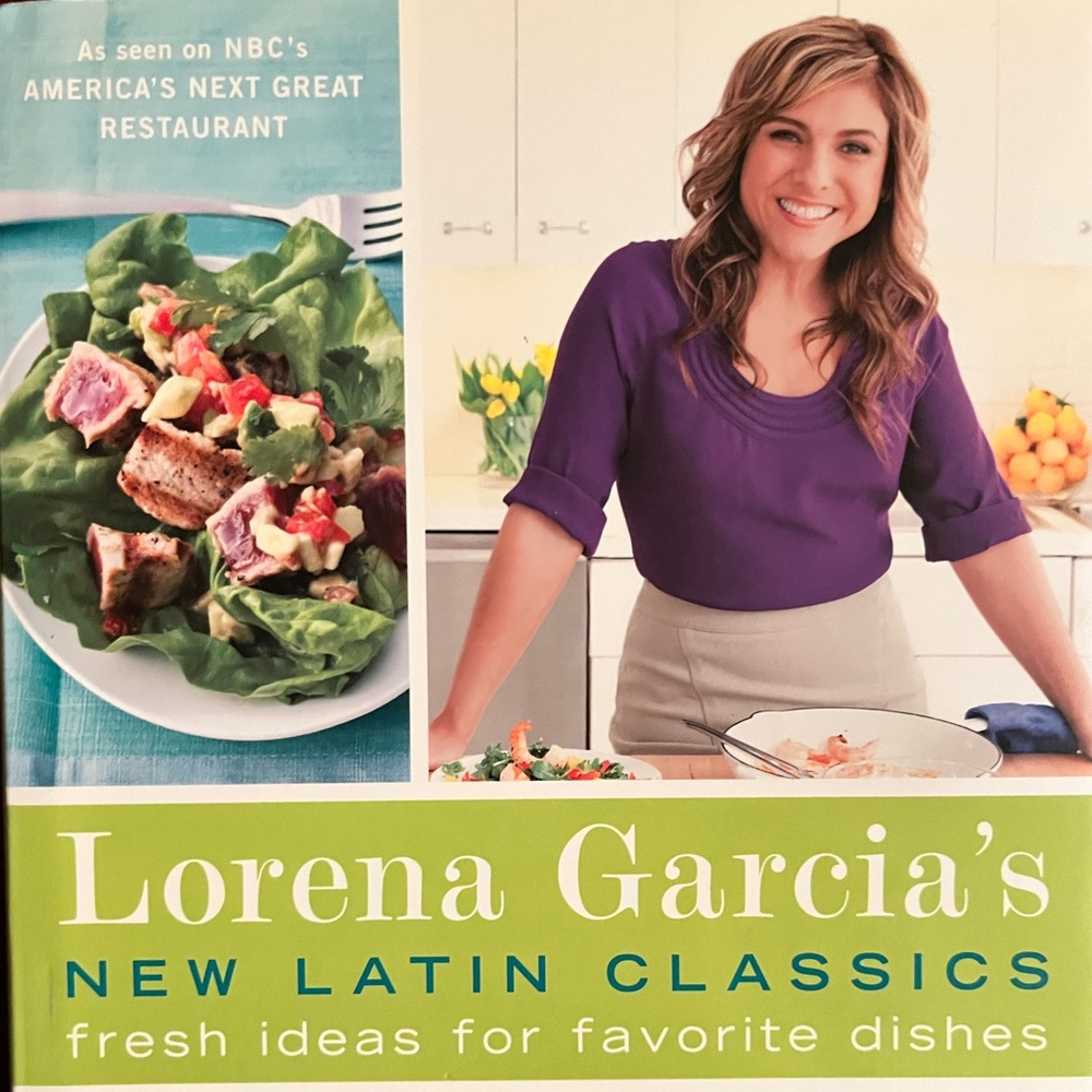 Lorena Garcia’s Latin Dishes
